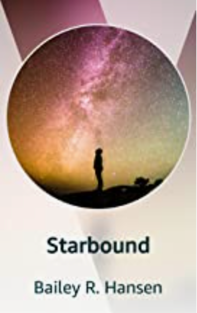 graphic of the Starbound cover by Bailey R. Hansen, image of person staring longingly up to the stars